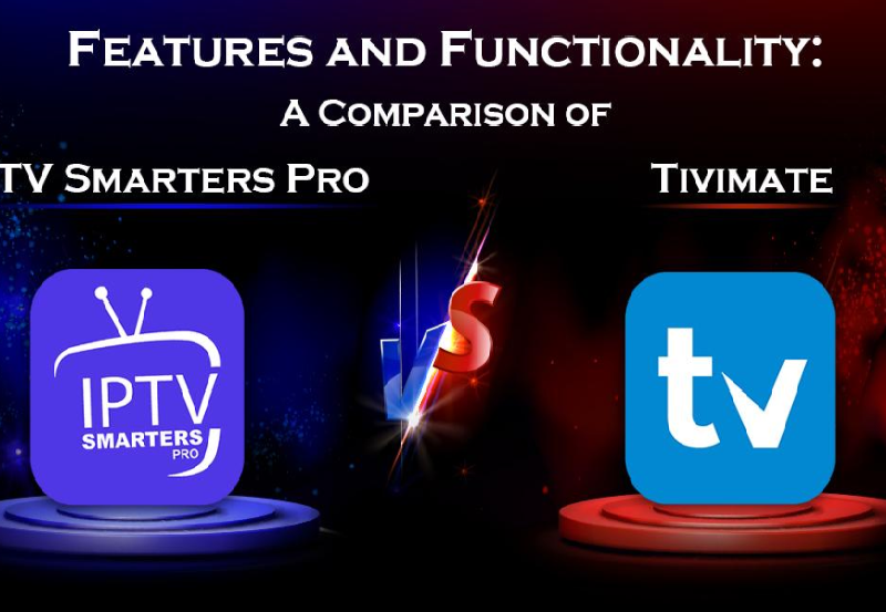 Exploring the UX Design of TiviMate and IPTV Smarters Pro